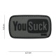 Patch 3D PVC You suck avec velcro de la marque 101 Inc (444100-3957)